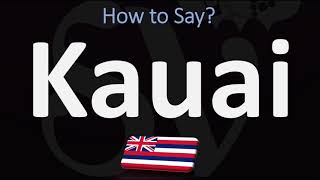 How to Pronounce Kauai CORRECTLY [upl. by Tnomyar440]