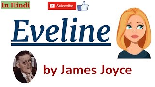 Eveline by James Joyce  Summary with details in Hindi [upl. by Charmian]