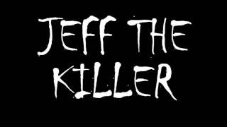 Jeff The Killer Was In Our House [upl. by Marwin810]