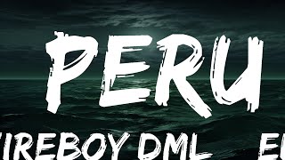 Fireboy DML amp Ed Sheeran  Peru Lyrics  25 Min [upl. by Bocyaj]