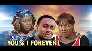 You and I forever  Nigeria Nollywood Movie [upl. by Bethesde896]