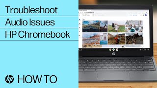 Troubleshooting Audio Issues  HP Chromebook  HP Support [upl. by Aruon423]