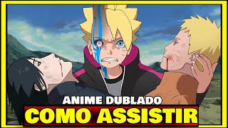 COMO ASSISTIR BORUTO DUBLADO Atualizado [upl. by Atiken515]