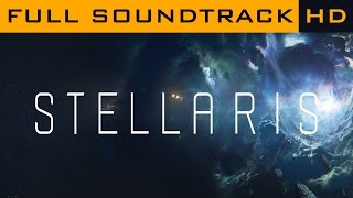 Stellaris OST ◆ Full Soundtrack ◆ HD Music [upl. by Trilley701]