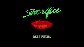 Bebe Rexha  Sacrifice Official Lyric Video [upl. by Farrah63]