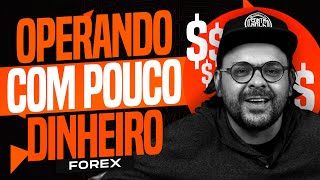 OPERANDO FOREX COM POUCO DINHEIRO [upl. by Reinke]