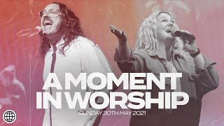 A Moment In Worship  May 30th 2021  Hillsong Church Online [upl. by Revorg]