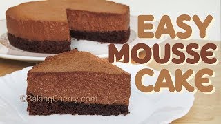 EASY CHOCOLATE MOUSSE CAKE  Easy Recipe  Dessert  BakingCherry [upl. by Koerner]