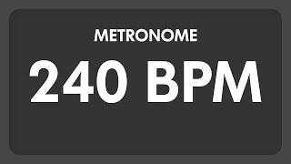 240 BPM  Metronome [upl. by Sitnerp]