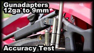 12ga to 9mm Adapters Accuracy test Gunadapters [upl. by Aynat]