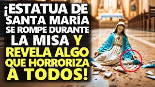 ¡Estatua De Santa María Se Rompe Durante La Misa Y Revela Algo Que Horroriza A Todos [upl. by Allene]