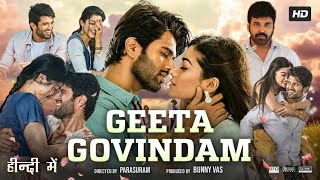 Geetha Govindam Full Movie In Hindi Dubbed HD  Vijay Deverakonda  Rashmika  Review amp Facts [upl. by Thynne]