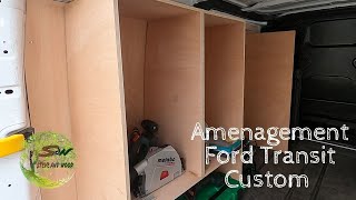 Aménagement Ford Transit Custom L1H1 1ere partie [upl. by Spohr]