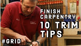 10 Finish Carpentry Tips [upl. by Sheets331]