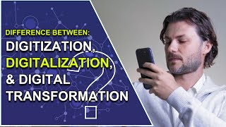 The Difference Between Digitization Digitalization and Digital Transformation [upl. by Kelwunn333]