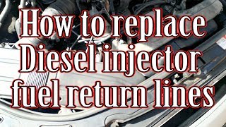 How to replace Diesel Injector fuel return lines [upl. by Forbes585]