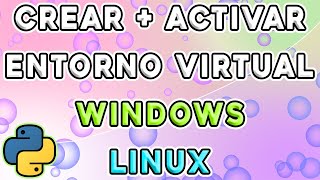 VIRTUALENV EN PYTHON Cómo CREAR  ACTIVAR un Entorno Virtual de Python en Windows y Linux Ubuntu [upl. by Aliahs]