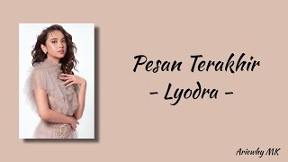 Pesan Terakhir  Lyodra  Lirik Lagu Indonesia [upl. by Elazaro482]