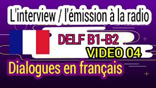 Dialogues en français  Linterview à la radio Niveau B1B2 video 04 [upl. by Iarahs]