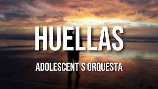 Adolescents Orquesta  Huellas Letra Oficial [upl. by Asus204]