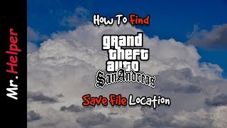 How To Find GTA San Andreas Save Game File Location In Windows PC [upl. by Akimal]