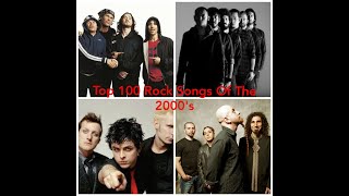 Top 100 Rock Songs Of The 2000s [upl. by Kciredorb]