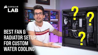 Radiator amp Fan Configurations for Custom Cooled PCs with Greg Salazar [upl. by Akessej]