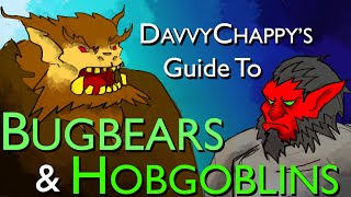 Davvys DampD 5e Bugbear amp Hobgoblin Guide [upl. by Ainirtac]