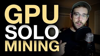 GPU Solo Mining Experiment [upl. by Ennalyrehc]