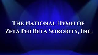 The Sorority Hymn of Zeta Phi Beta Sorority Inc [upl. by James818]