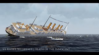 SS Kaiser Wilhelm II  Death Of The Innocent [upl. by Lari]