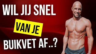 Hoe Snel Kan Je Buikvet Verbranden Voor Een Killer Sixpack [upl. by Cown]