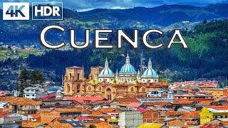 CUENCA Ecuador in 4K HDR Ultra HD [upl. by Osner]