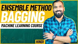 Ensemble Method  Bagging Bootstrap Aggregation l Machine Learning Course in Hindi [upl. by Siari440]