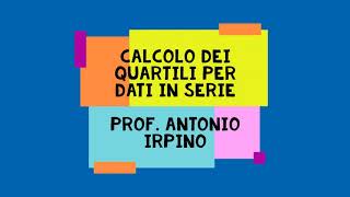 STATISTICA Calcolo dei quartili per dati in serie [upl. by Atinyl441]