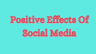 Positive Effects of Social Media [upl. by Nnybor360]