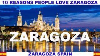 10 REASONS PEOPLE LOVE ZARAGOZA SPAIN [upl. by Weil212]