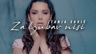 TANJA SAVIC  ZA LJUBAV NISI OFFICIAL VIDEO [upl. by Sklar424]