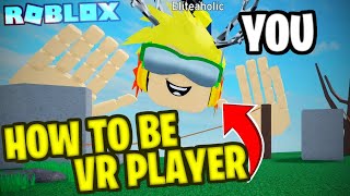 HOW TO PLAY ROBLOX VR HANDS IN VR  Roblox VR Hands Tutorial [upl. by Darrill161]