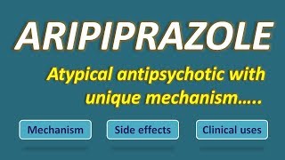 Aripiprazole An atypical antipsychotic with unique mechanism [upl. by Haduhey]