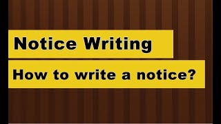 Notice Writing Format  How to write a Notice  examples topics [upl. by Dominus284]