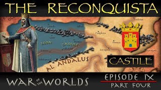 The Reconquista  Part 4 History of Castile [upl. by Marrin]