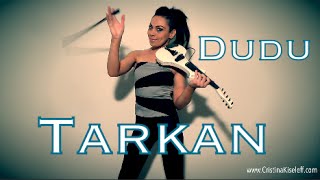 Tarkan  Dudu Violin Cover Cristina Kiseleff [upl. by Urquhart]