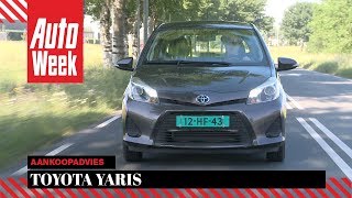 Toyota Yaris  Occasion Aankoopadvies [upl. by Kellsie]