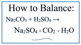 How to Balance H2SO4  Na2CO3  Na2SO4  CO2  H2O [upl. by Neerbas46]