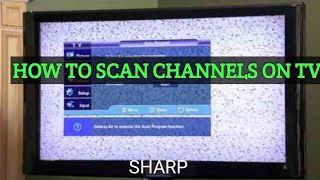 how to scan channels on sharp aquos tv [upl. by Narcis]