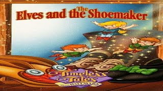 Timeless Tales Elves and the Shoemaker [upl. by Pliam807]