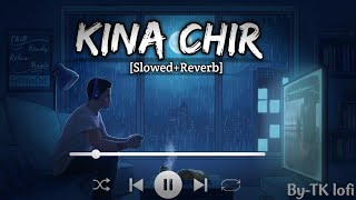 Kina Chir The PropheC Slowed  Reverb  TK lofi [upl. by Idarb]