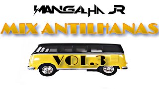 Mix Antilhanas Zouk The Best Vol3 DJ MANGALHA JR [upl. by Nnylidnarb975]