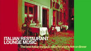 The Best Italian Songs for Restaurant Music 2024 Lounge and Chillout Vol 1 [upl. by Whitnell]